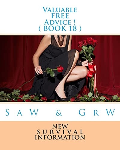 Valuable FREE Advice ! ( BOOK 18 ) New S U R V I V a L Information
