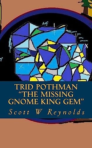 Trid Pothman The Missing Gnome King Gem