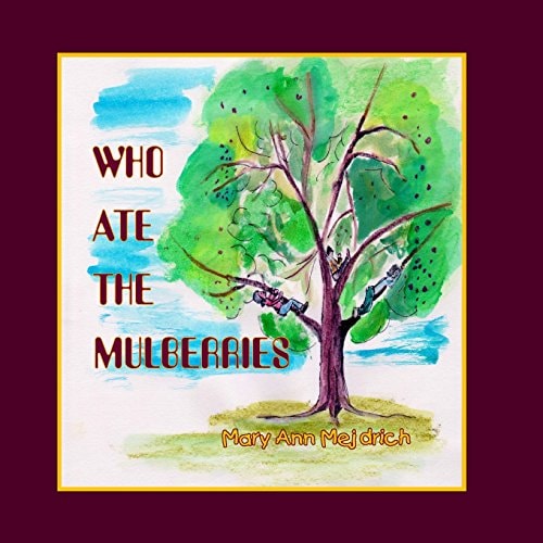 Who Ate the Mulberries?