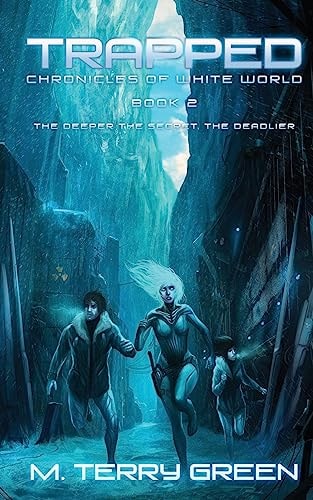 Trapped Chronicles of White World Book 2