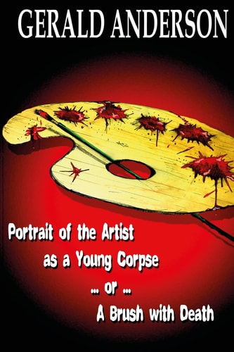 Portrait of the Artist As a Young Corpse ... Or ... a Brush with Death