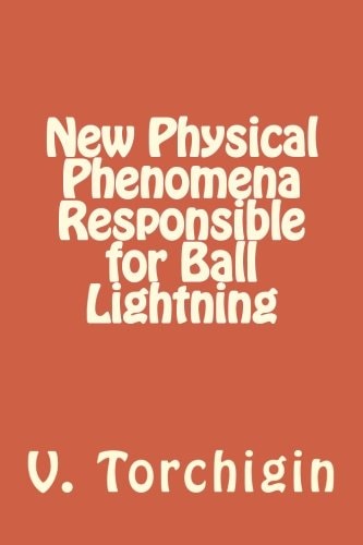 New Physical Phenomena Responsible for Ball Lightning