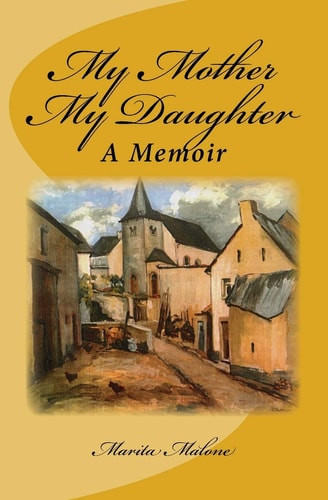 My Mother My Daughter A Memoir