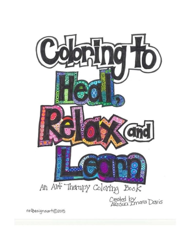 Coloring to Heal, Relax and Learn Art Therapy Coloring Book