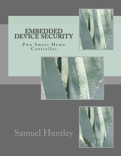 Embedded Device Security Pwn Smart Home Controller