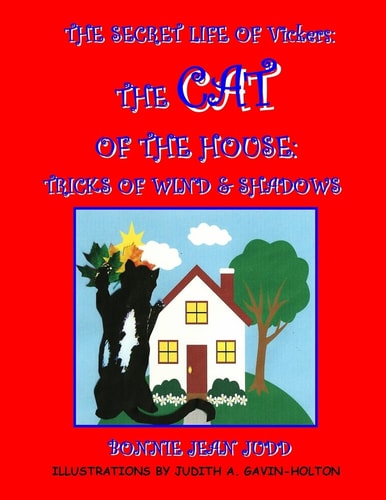 The Secret Life of Vickers The Cat of the House - Tricks of Wind & Shadows