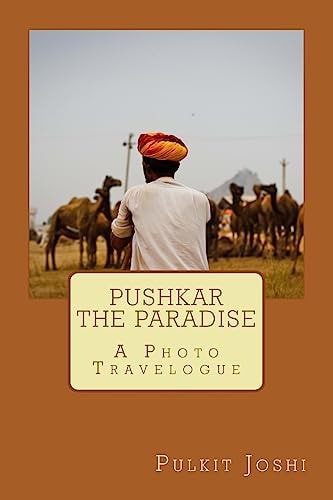 Pushkar - The Paradise A Photo Travelogue