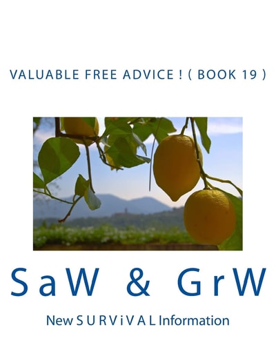Valuable FREE Advice ! ( BOOK 19 ) New S U R V I V a L Information