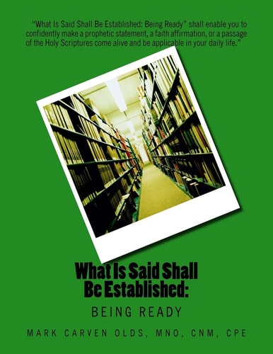 What Is Said Shall Be Established Being Ready