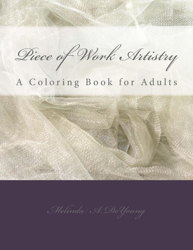 Piece of Work Artistry A Coloring Book for Adults