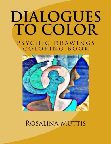 Dialogues to Color Psychic Drawings Coloring Book