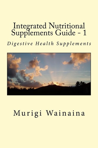 Integrated Nutritional Supplements Guide - 1 Digestive Health Supplements