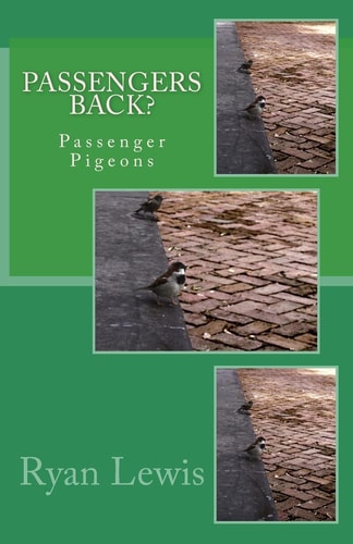 Passenger Back? Passenger Pigeons