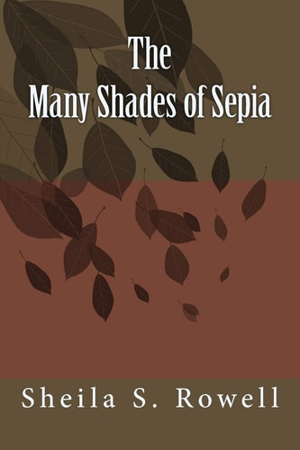 The Many Shades of Sepia Poetry in Multiple Hues