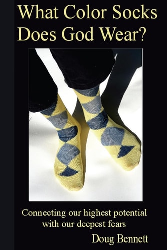 What Color Socks Does God Wear? Connecting Our Highest Potential with Our Deepest Fears