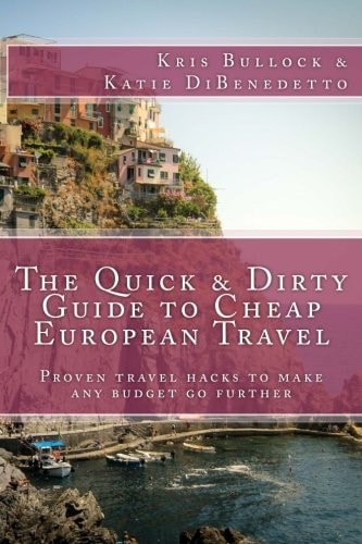 The Quick and Dirty Guide to European Travel