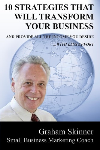 10 Strategies That Will Transform Your Business And Provide You With All the Income You Desire - With Less Effort