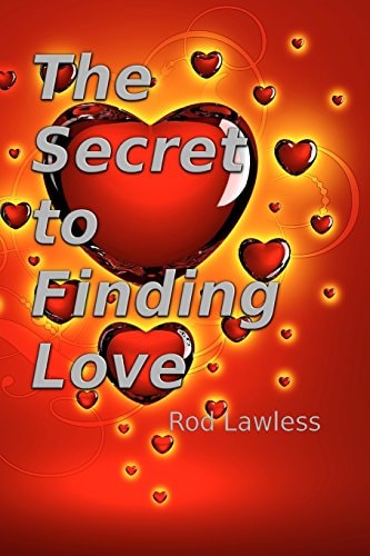 The Secret To Finding Love The Simple Truth