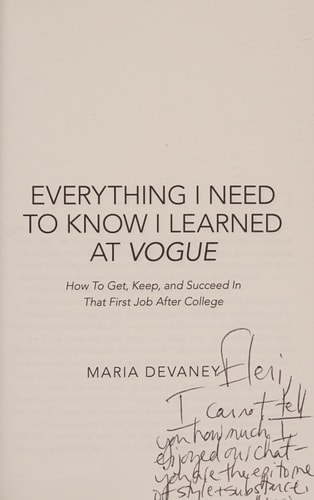Everything I Need to Know I Learned at Vogue How To Get, Keep, and Succeed In That First Job After College