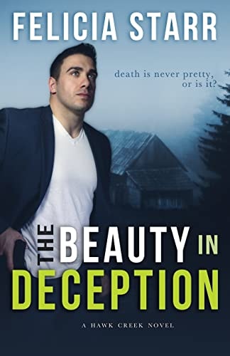 The Beauty in Deception A Hawk Creek Novel