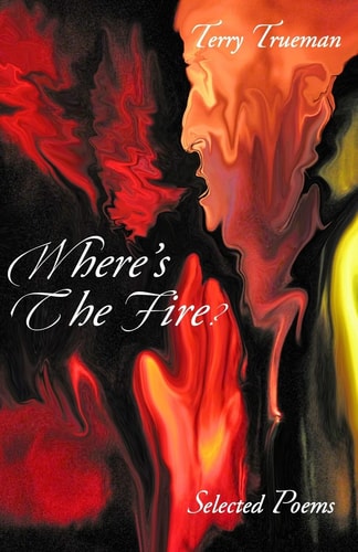Where's the Fire? Selected Poems