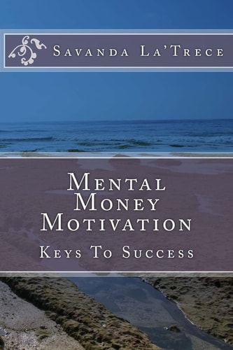 Mental Money Motivation Keys To Success