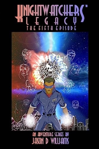 KnightWatchers Legacy - the Fifth Book
