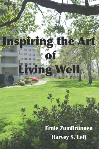 Inspiring the Art of Living Well Vivid Recollections of Important Memories and Notable Events During the Long Lives of Seniors Whose Home Is Indeed Inspiring the Art of Living Well