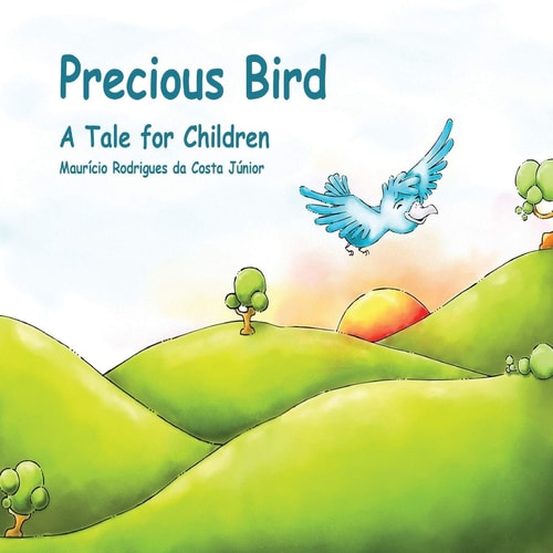 Precious Bird A Tale for Children
