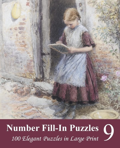 Number Fill-In Puzzles 9 100 Elegant Puzzles in Large Print