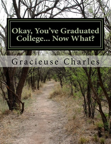 Okay, You've Graduated College... Now What? Quick Start Guide To Mapping Out Your Year.