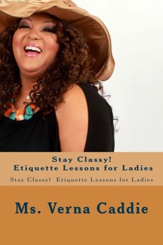 Stay Classy! Etiquette Lessons for Ladies
