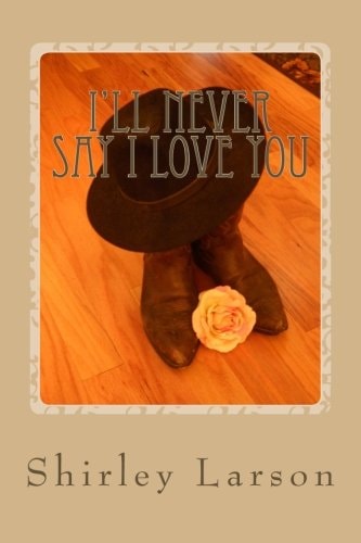 I'll Never Say I Love You