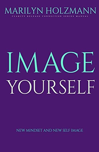 Image Yourself Clarity, Release and Connection
