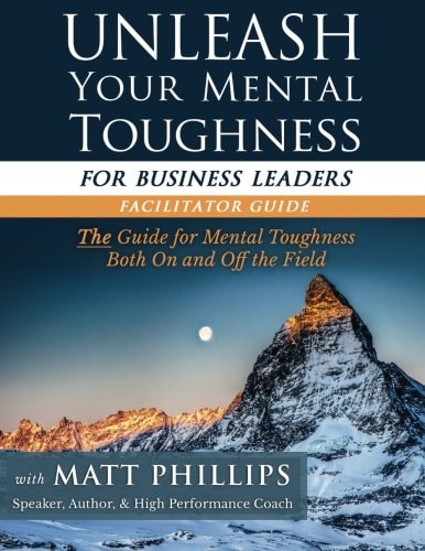 Unleash Your Mental Toughness (for Business Leaders-Facilitator Guide)