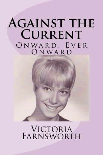 Against the Current Onward, Ever Onward