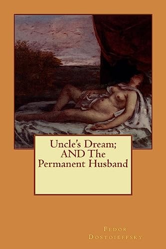 Uncle's Dream; AND The Permanent Husband