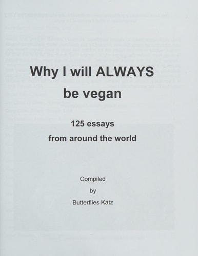 Why I Will ALWAYS Be Vegan 125 Essays from Around the World