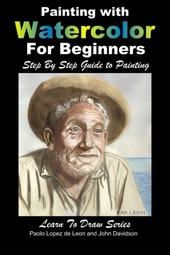 Painting with Watercolor For Beginners - Step By Step Guide to Painting