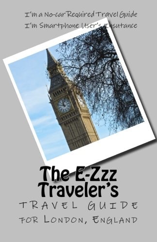 The E-Zzz Traveler's Travel Guide for London, England