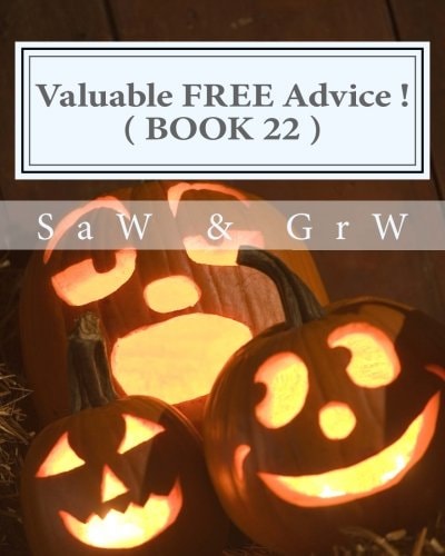 Valuable FREE Advice ! ( BOOK 22 ) New S U R V I V a L Information