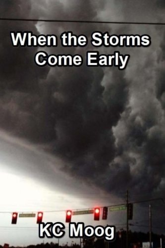 When the Storms Come Early The Mysterious and Suspense-Filled Story of a Child Caught in the Case of a Murder