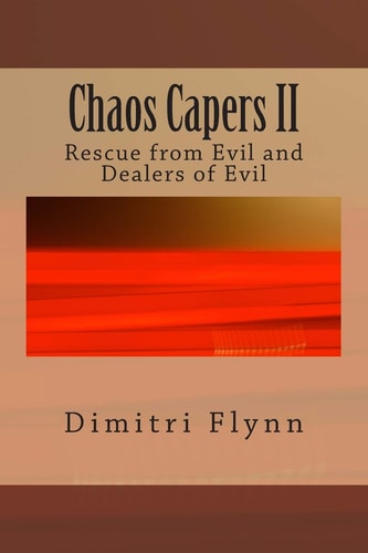 Chaos Capers II Rescue from Evil and Dealers of Evil