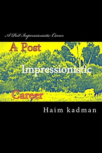 A Post Impressionistic Career