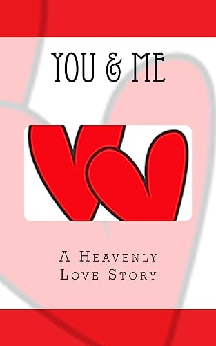 You and Me A Heavenly Love Story