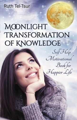 Moonlight Transformation of Knowledge Self Help Motivational Book for Happier Life