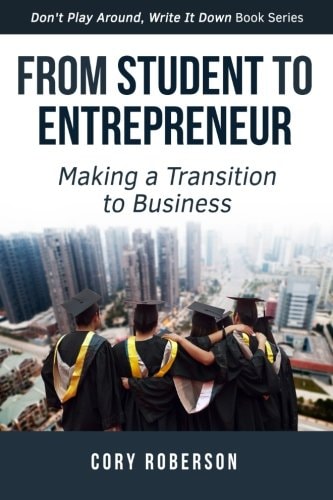 From Student to Entrepreneur Making a Transition to Business