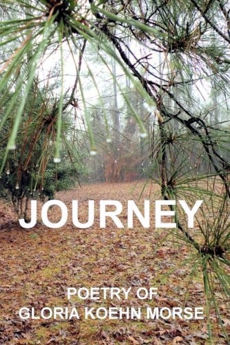 Journey Poetry of Gloria Koehn Morse