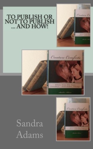 To Publish Or Not To Publish ... And How