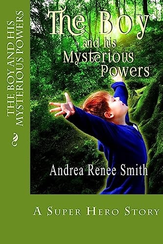 The Boy and His Mysterious Powers